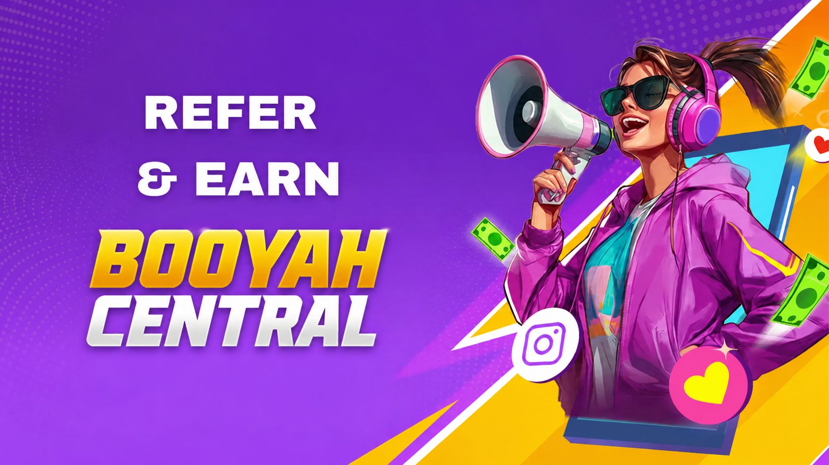 Refer a friend and earn ₹10 on Booyah Central